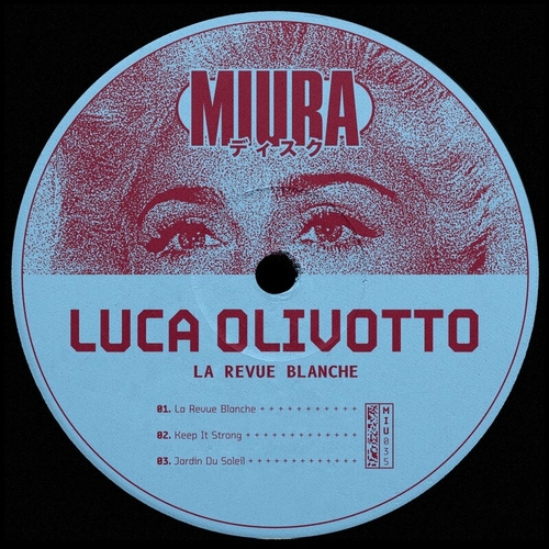 Luca Olivotto - La Revue Blanche [MIU035]